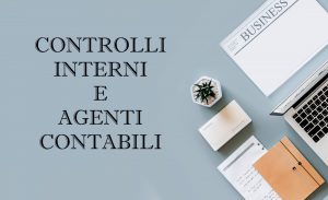 CONTROLLI INTERNI E AGENTI CONTABILI
